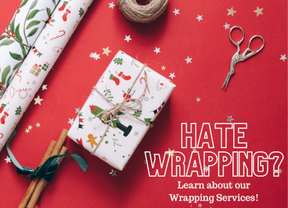 Hate to WRAP?...Get our wrapping services :)